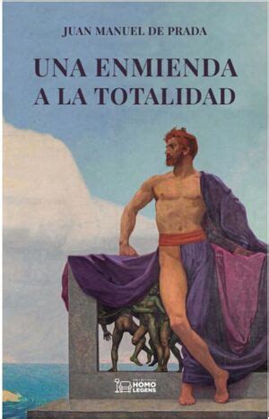 una enmienda a la totalidad juan manuel de prada|Una enmienda a la totalidad by Juan Manuel de Prada .